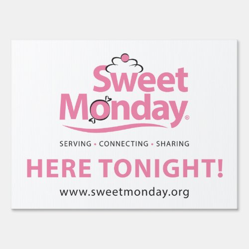 Sweet Monday Tonight Yard Sign