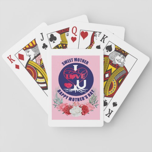 Sweet Mother I Love U Happy Mothers Day Classic Poker Cards