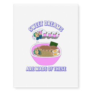 Sweet noodle dreams funny ramen Japanese food Temporary Tattoos