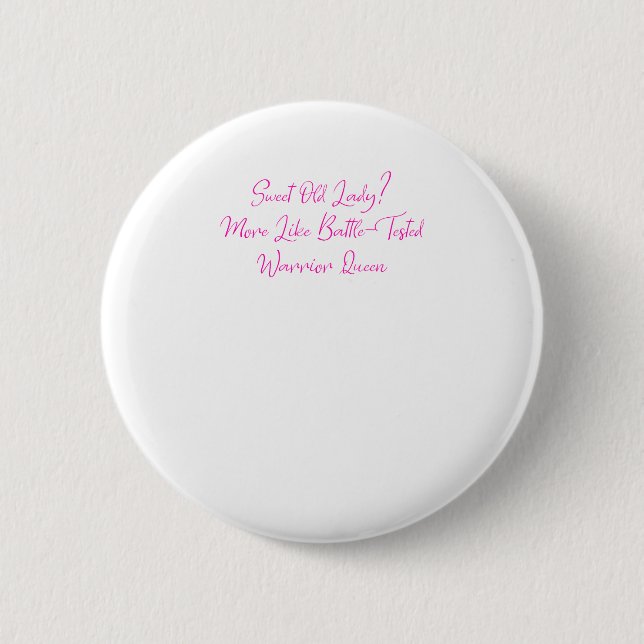 Sweet old lady ? More like battle-tested Button (Front)