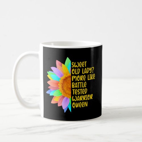 Sweet Old Lady More Like Battle_Tested Warrior Que Coffee Mug