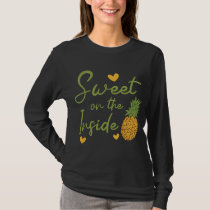 Sweet On The Inside Pineapple Lover Tropical Fruit T-Shirt