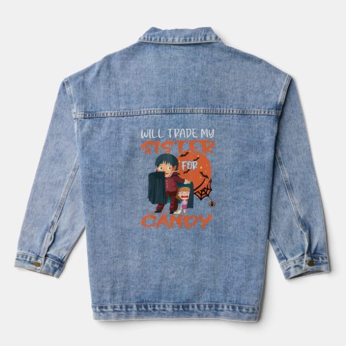 Sweet Or Sour I Will Trade My Sister For Candy  Denim Jacket
