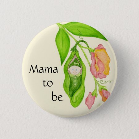 Sweet Pea Mama To Be Button