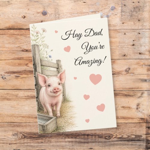 Sweet Piglet Farm Dad Amazing Father’s Day Card