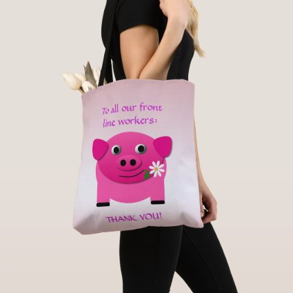 Sweet Pink Pig Offers Flower to Front Line Workers Tote Bag