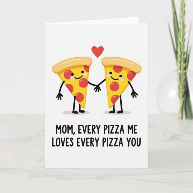 Sweet Pizza Moms Day Card (Front)