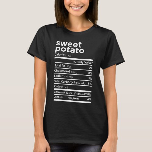 Sweet Potato Nutrition Facts Funny Thanksgiving Co T_Shirt