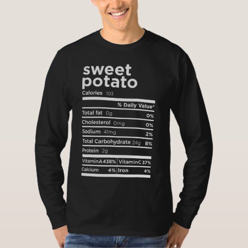 Sweet Potato Nutrition Facts Funny Thanksgiving Co T_Shirt