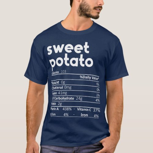 Sweet Potato Nutrition Facts Gift Funny Thanksgivi T_Shirt