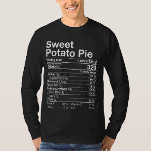 Sweet Potato Pie Nutrition Facts Thanksgiving Turk T-Shirt