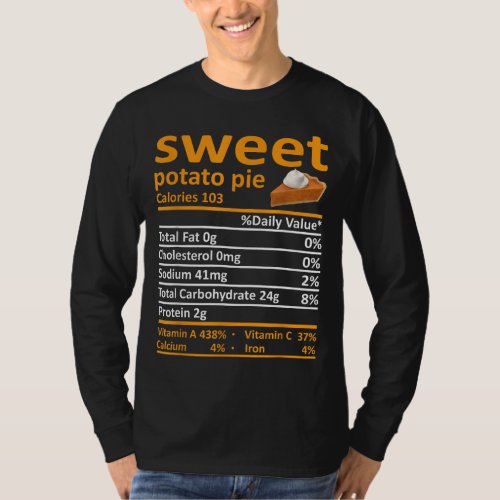 Sweet Potato Pie Nutrition Food Thanksgiving Funny T_Shirt