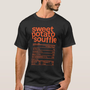 Sweet Potato Souffle Nutrition Facts Thanksgiving T-Shirt