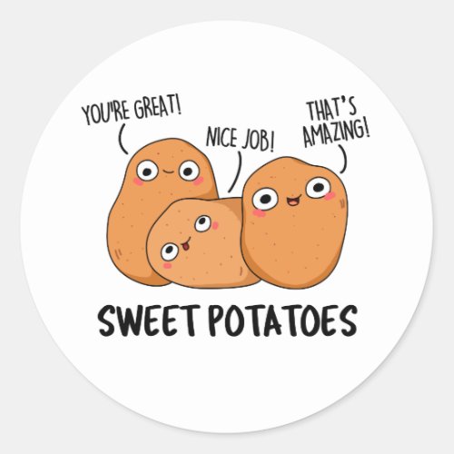 Sweet Potatoes Funny Food Pun  Classic Round Sticker