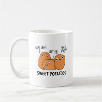 Sweet Potatoes Funny Food Pun