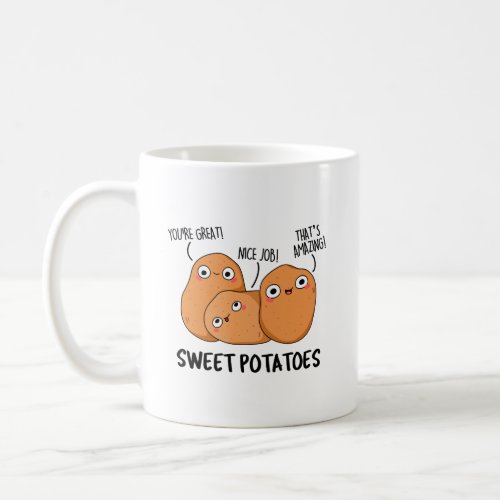 Sweet Potatoes Funny Food Pun  Coffee Mug