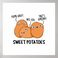Sweet Potatoes Funny Food Pun 