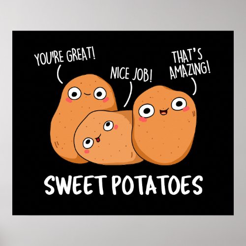 Sweet Potatoes Funny Food Pun  Poster