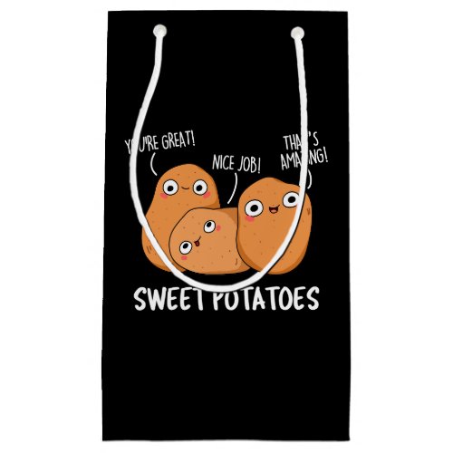 Sweet Potatoes Funny Food Pun  Small Gift Bag