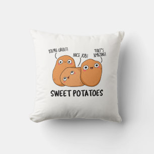 Sweet Potatoes Funny Food Pun Throw Pillow