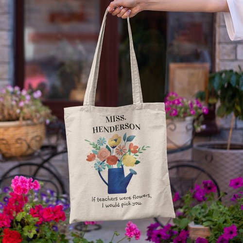 Sweet Quote Teachers Gift  Colorful Flowers Tote Bag