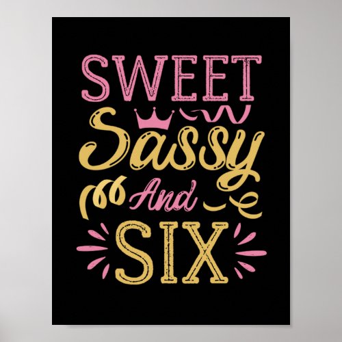 Sweet Sassy and Six Funny Birthday Sayings Poster