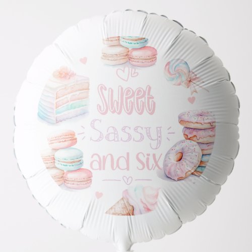 Sweet sassy and six pastel birthday balloon