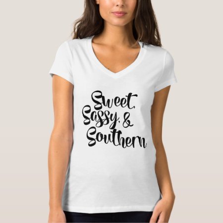 Sweet, Sassy And Southern T-shirt