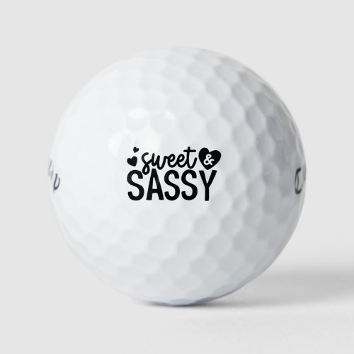 Sweet  Sassy Funny Quote Phrase Slogan Black  Golf Balls