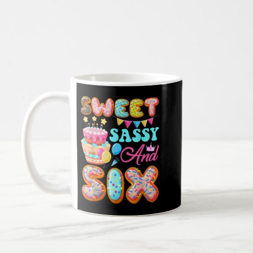 Sweet Sassy  Six 6 Years Old Donut Lover 6th Birt Coffee Mug