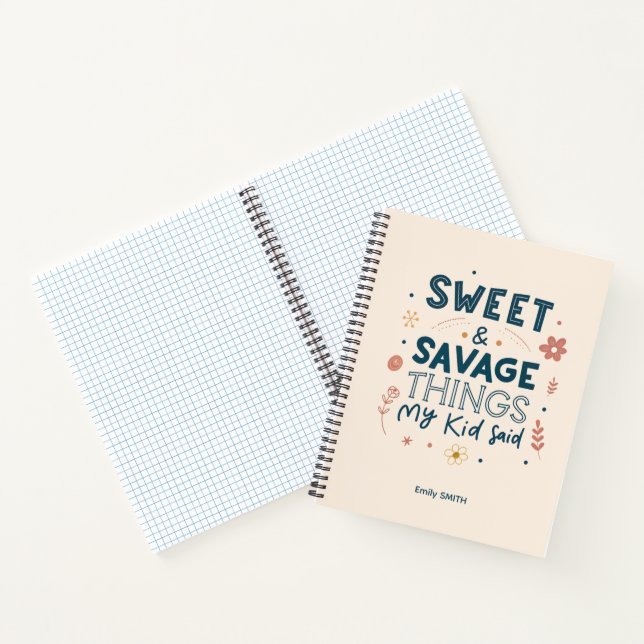 Sweet & Savage Things My Kid Said Quote Notebook (Inside)