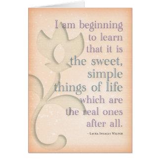 Sweet simple things ~Laura Ingalls Wilder (blank) Cards