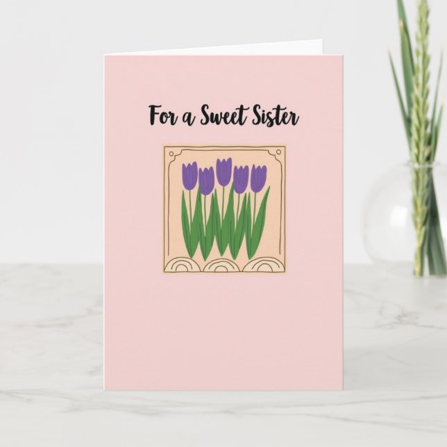 Sweet Sister Floral Design Card (Front)