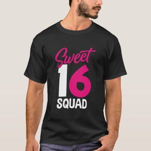 Sweet Sixn Squad Parents 16Th Sweet 16 T_Shirt