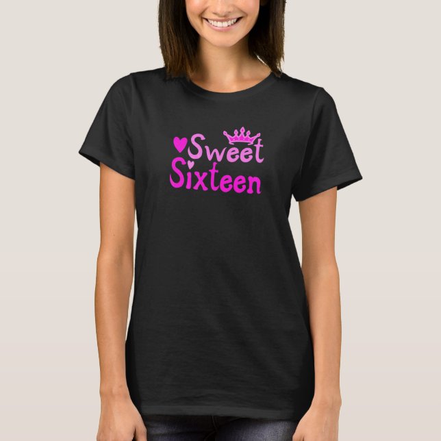 Sweet Sixteen 16  Tiara Happy 16th Sixteenth Birth T-Shirt (Front)