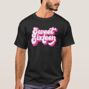 Sweet Sixteen 16 Years Old For Girls Women 16th T-Shirt