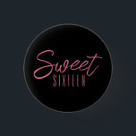 Sweet Sixteen 16th birthday party Button<br><div class="desc">Modern pink Sweet Sixteen button with pink text on black.  Matching party range available. Please use the message me button below for help with further customization and special requests.</div>