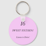 Sweet Sixteen!, I6, License To Drive! Keychain at Zazzle