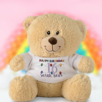 Sweet Sixteen Name Happy Birthday Teddy Bear by mothersdaisy at Zazzle