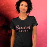 Sweet Sixty 60th Birthday t shirts<br><div class="desc">60th birthday t-shirt is perfect for a woman celebrating 60th birthday. It comes with Sweet sixty text - for a person with a sense of humor. The color pink is great for her. Great gift idea for a woman celebrating her sixtieth birthday - choose from many styles and colors. You...</div>