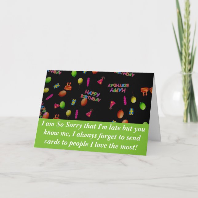 Sweet So Sorry Too Late Happy Birthday Wish Card (Front)