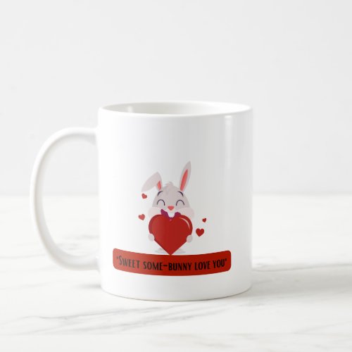 Sweet Some_bunny love you  Coffee Mug