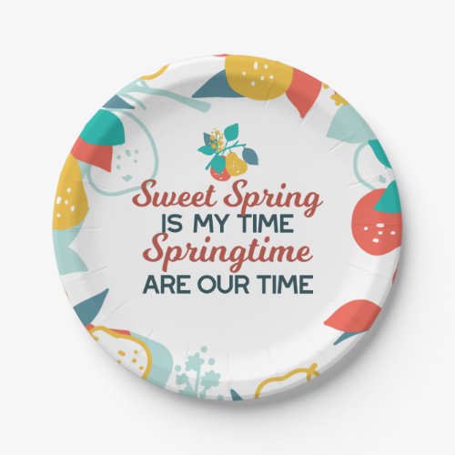 Sweet Spring Time Quote Paper Plates