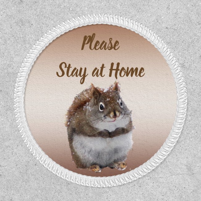 Sweet Squirrel Says Please Stay at Home Patch
