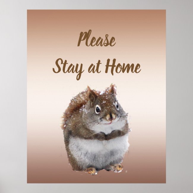 Sweet Squirrel Says Please Stay at Home Poster