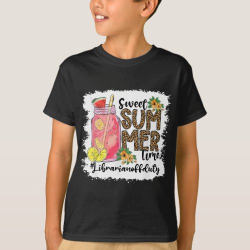 Sweet Summer Time Last day of school Librarian off T_Shirt