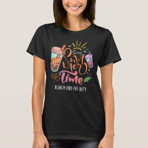 Sweet Summer Time Last Day Of School Lunch Lady Of T-Shirt