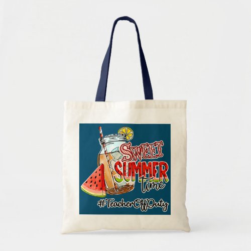 Sweet Summer Time Para Teacher Off Duty  Tote Bag