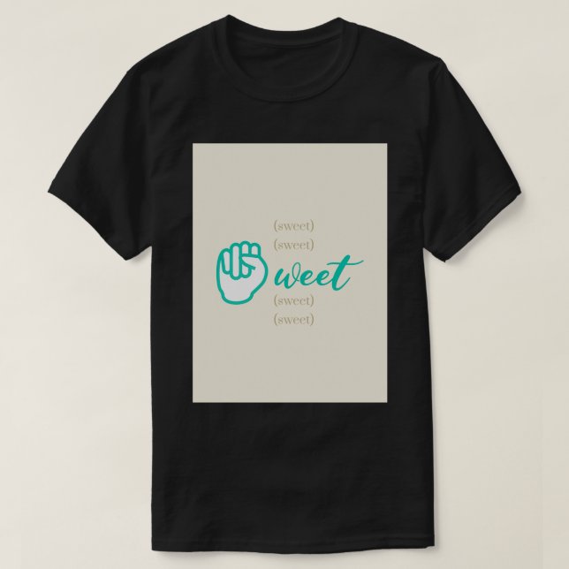 Sweet T-Shirt (Design Front)