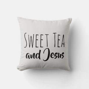 Sweet Tea and Jesus Throw Pillow